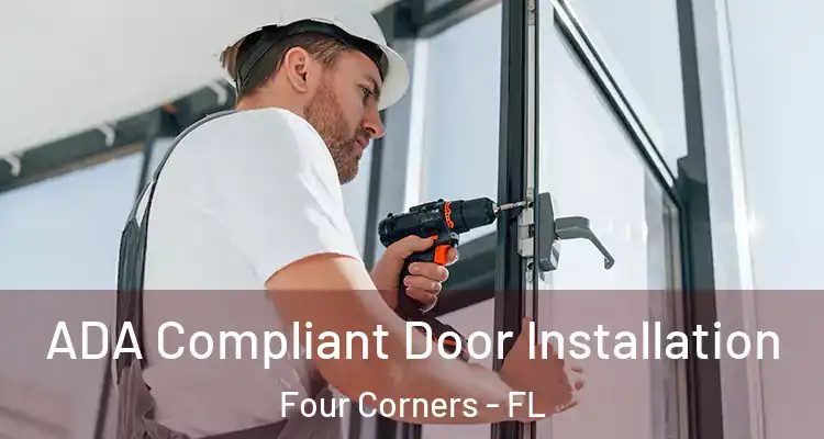 ADA Compliant Door Installation Four Corners - FL