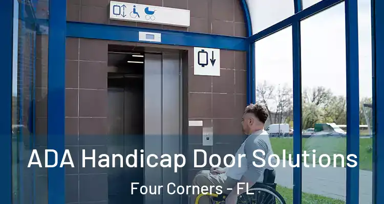 ADA Handicap Door Solutions Four Corners - FL