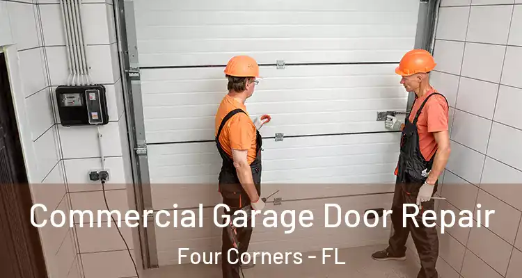 Commercial Garage Door Repair Four Corners - FL