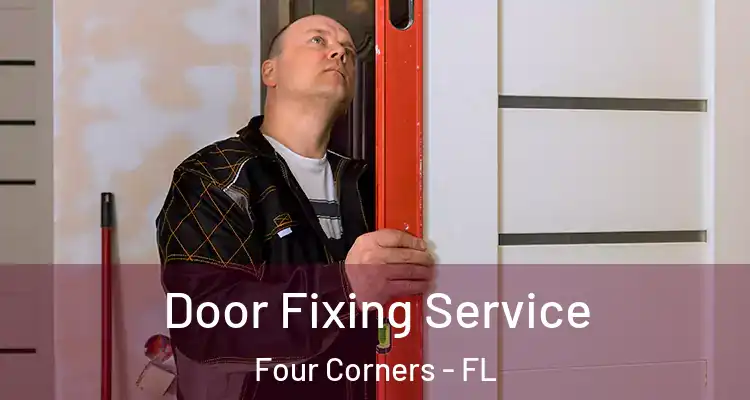 Door Fixing Service Four Corners - FL