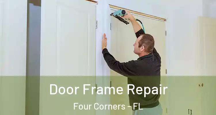 Door Frame Repair Four Corners - FL