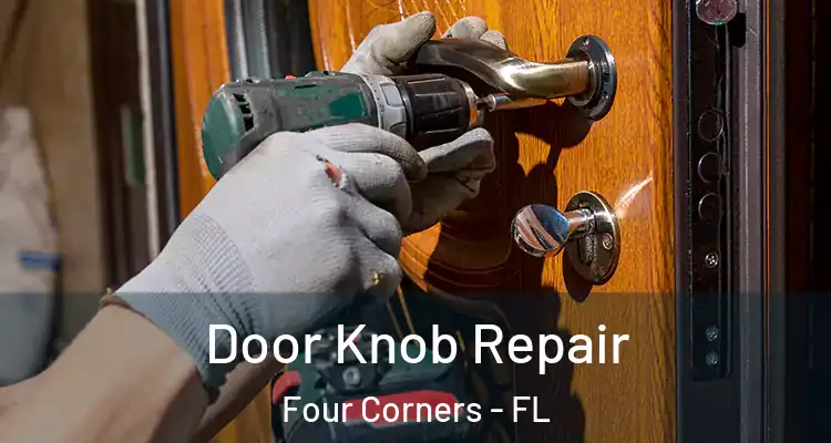 Door Knob Repair Four Corners - FL