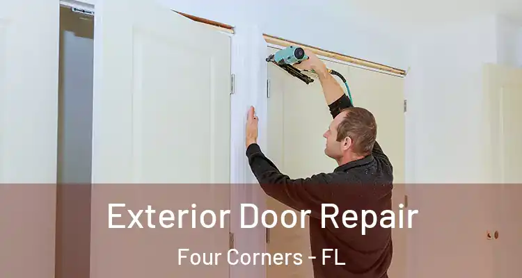  Exterior Door Repair Four Corners - FL