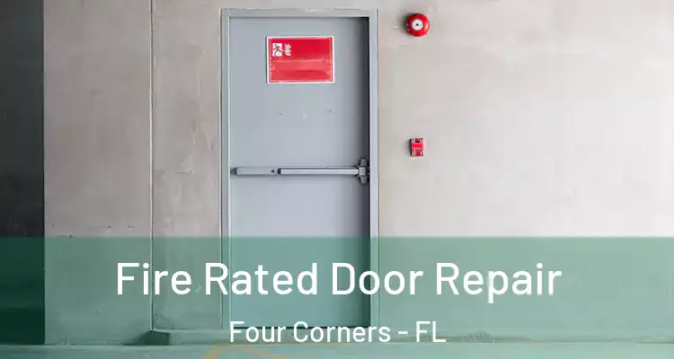  Fire Rated Door Repair Four Corners - FL