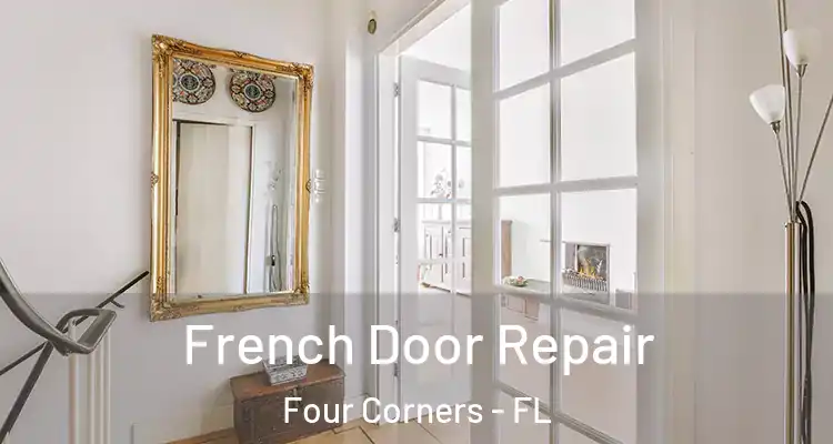 French Door Repair Four Corners - FL
