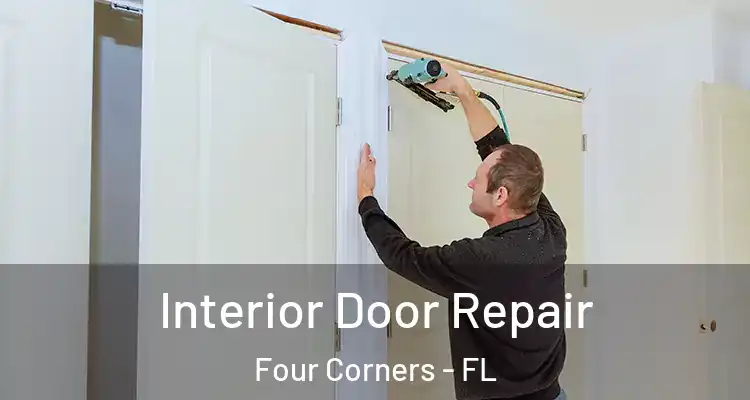  Interior Door Repair Four Corners - FL