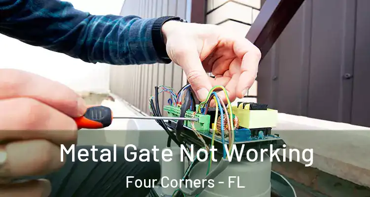 Metal Gate Not Working Four Corners - FL