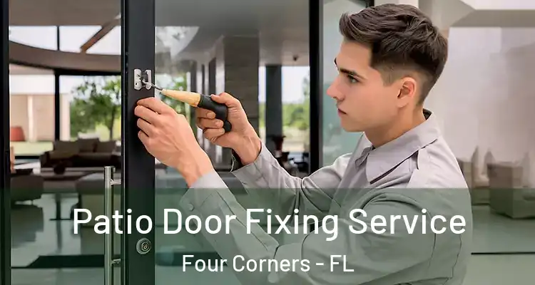 Patio Door Fixing Service Four Corners - FL
