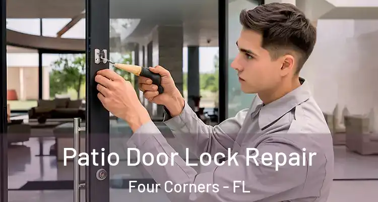 Patio Door Lock Repair Four Corners - FL