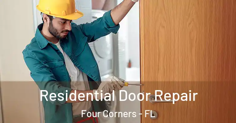  Residential Door Repair Four Corners - FL