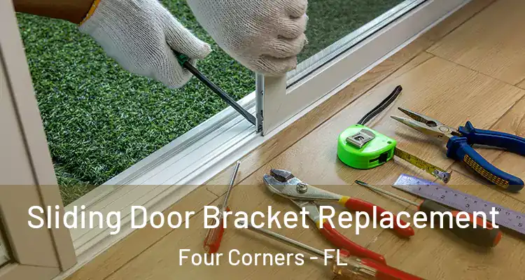 Sliding Door Bracket Replacement Four Corners - FL