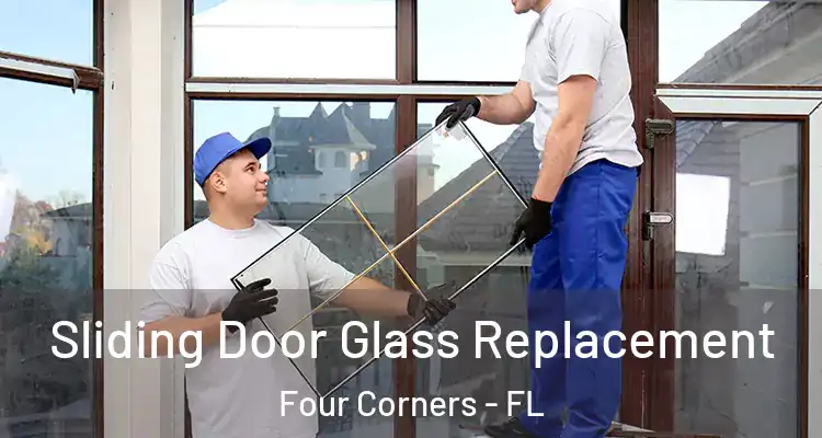 Sliding Door Glass Replacement Four Corners - FL