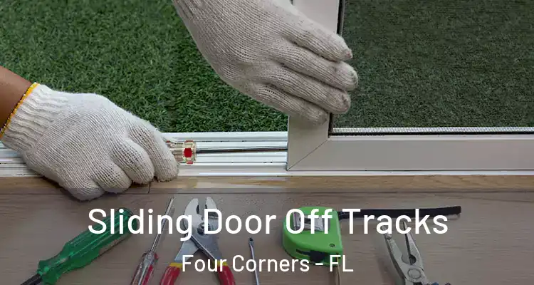 Sliding Door Off Tracks Four Corners - FL