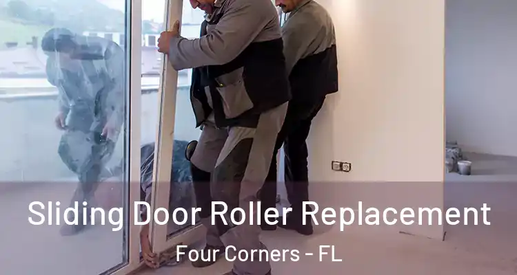 Sliding Door Roller Replacement Four Corners - FL