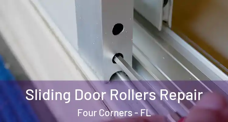 Sliding Door Rollers Repair Four Corners - FL