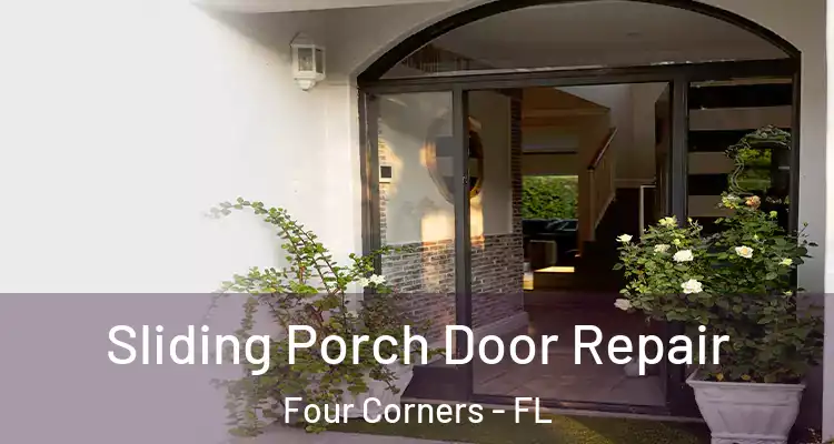  Sliding Porch Door Repair Four Corners - FL