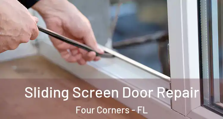 Sliding Screen Door Repair Four Corners - FL