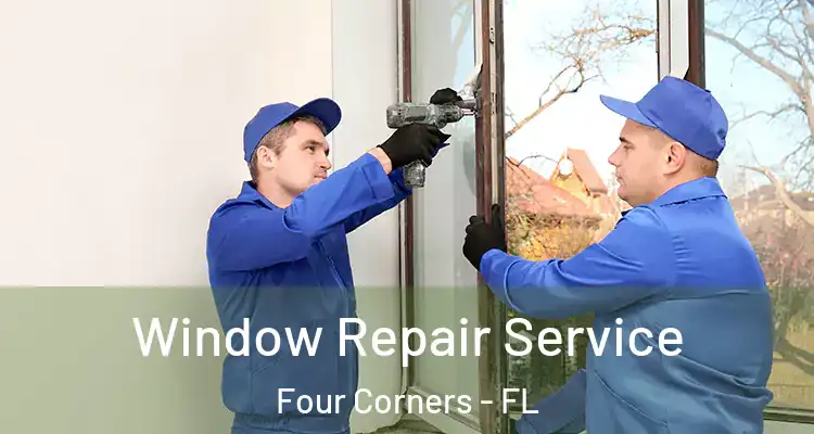 Window Repair Service Four Corners - FL